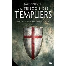 La trilogie des Templiers T.01 : Les chevaliers du Christ : FAN
