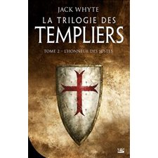 La trilogie des Templiers T.02: L'honneur des justes : FAN