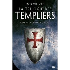 La trilogie des Templiers T.03 : La chute de l'ordre : FAN