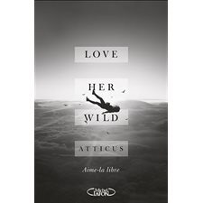 Love her wild : Poésie