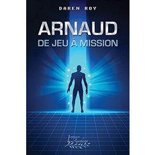 Arnaud : De jeu à mission : SCF