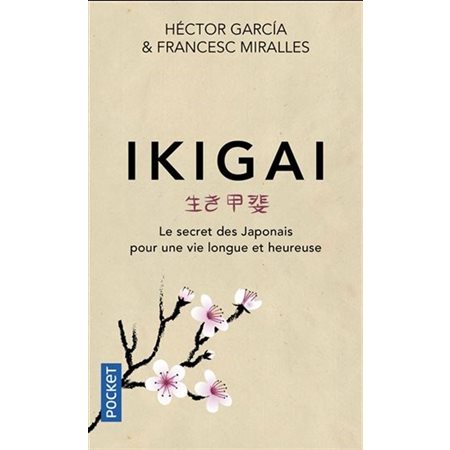 Ikigai (FP) : Le secret des Japonais pour une vie longue et heureuse