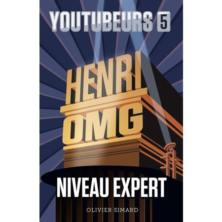 Youtubeurs T.05 : Niveau Expert