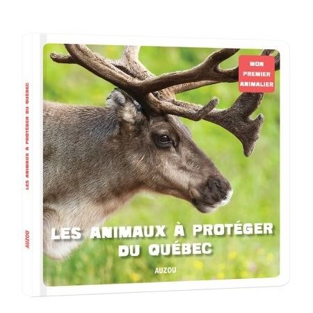 Les animaux à protéger du Québec : Mon premier animalier