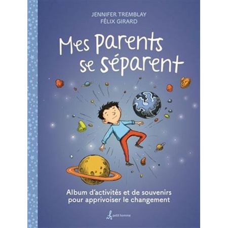 Mes parents se séparent : Album d'activités et de souvenirs pour apprivoiser le changement