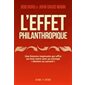 L'effet philanthropique : Une histoire inspirante qui offre un tout autre sens au concept donnez au suivant »