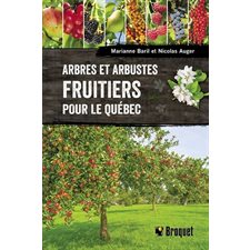 Arbres et arbustes fruitiers pour le Québec