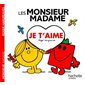 Je t'aime : Monsieur Madame : AVC