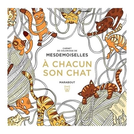 A chacun son chat : Carnet de coloriage de Mesdemoiselles