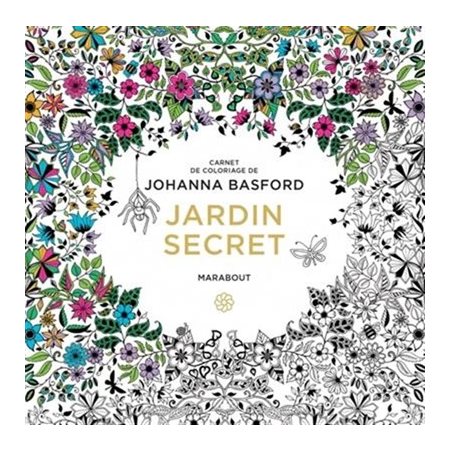 Jardin secret : Carnet de coloriage de Johanna Basford