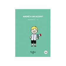 Histoires de lire T.24 : André a un accent : André et moi : INT