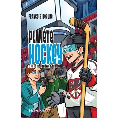 Planète hockey T.02 : Sur les traces de Connor McDavid : 9-11