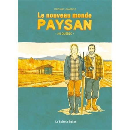 Le nouveau monde paysan au Québec : Bande dessinée