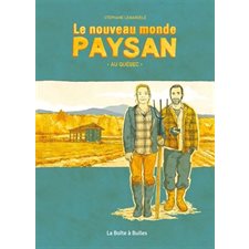 Le nouveau monde paysan au Québec : Bande dessinée