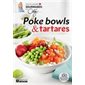 Poke bowls & tartares : Avec Caty : Nos 100 meilleures recettes