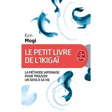 Le petit livre de l'ikigaï (FP) : La méthode japonaise pour trouver un sens à sa vie