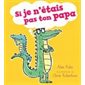 Si je n'étais pas ton papa : Couverture souple