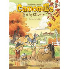 Camomille et les chevaux T.05 : Une superbe balade : Bande dessinée