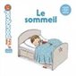 Le sommeil : Mes p'tits pourquoi : 4 - 7 ans