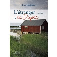 L'étranger de l'île Dupas T.01 : Bertrand