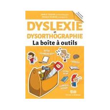Dyslexie et dysorthographie : Boîte à outils