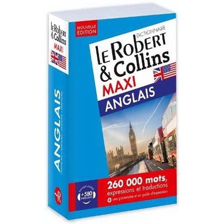 Le Robert & Collins anglais maxi : Nouvelle édition : 260 000 mots, expressions et traductions