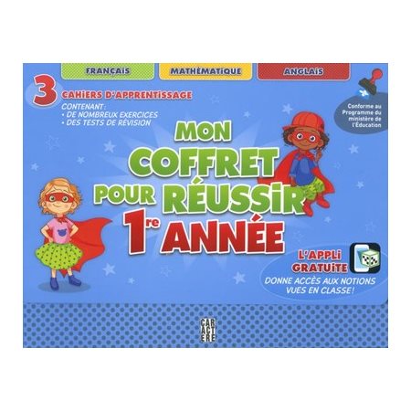 Mon coffret pour réussir : 1re année : 3 cahiers d'apprentissage : Français; mathématique; anglais