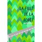 La fille de la forêt : 12-14