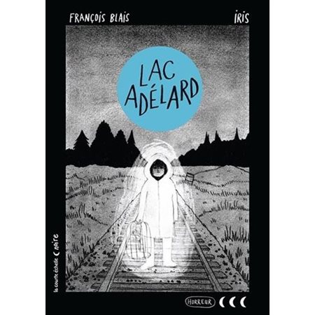 Lac Adélard : Collection noire : 3 lunes : 9-11