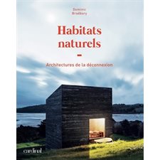 Habitats naturels : Architectures de la déconnexion