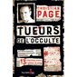 Tueurs de l'occulte : 13 histoires vraies à glacer le sang