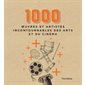 1000 oeuvres et artistes incontournables des arts et du cinéma