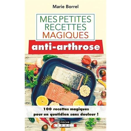 Mes petites recettes magiques anti-arthrose