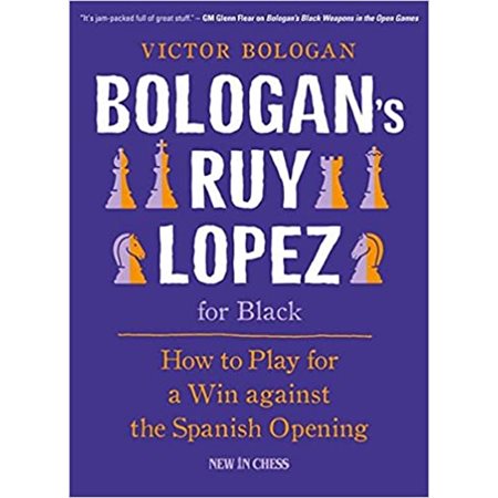 Bolagan's Ruy Lopez for Black : How to play for win against the Spanish openinng