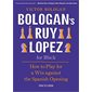 Bolagan's Ruy Lopez for Black : How to play for win against the Spanish openinng