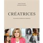 Créatrices : 30 portraits de Québécoises inspirantes