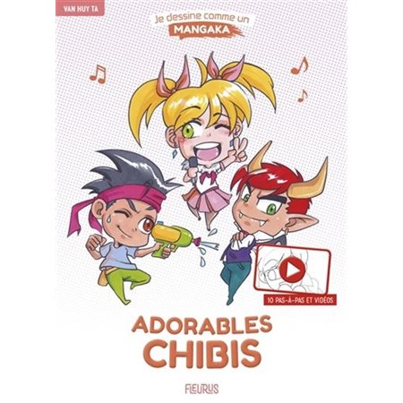 Adorables chibis : Je dessine comme un mangaka