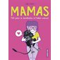 Mamas : Petit précis de déconstruction de l'instinct maternel : Bande dessinée