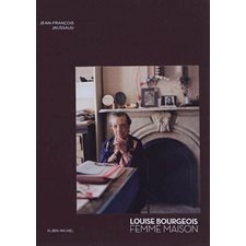 Louise Bourgeois, femme maison