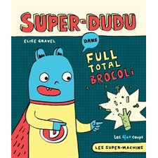 Super-Dudu dans Full total brocoli : Les super-machins