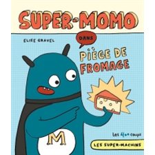 Super-Momo dans Piège de fromage : Les super-machins