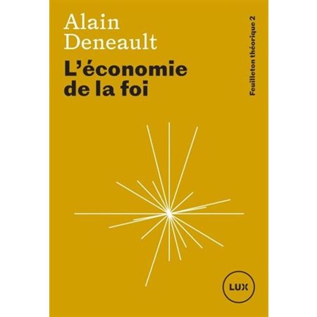 Feuilleton théorique T.02 : L'économie de la foi