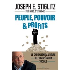 Peuple, pouvoir & profits : Le capitalisme à l'heure de l'exaspération sociale