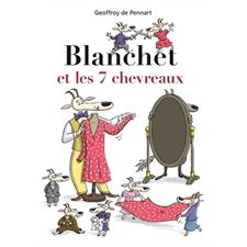 Blanchet et les 7 chevreaux