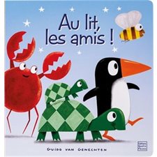 Au lit, les amis ! : Livre tout-carton