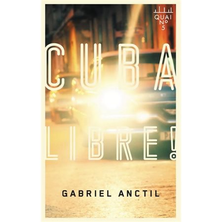 Cuba libre ! : Quai no. 5