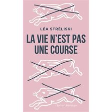 La vie n'est pas une course