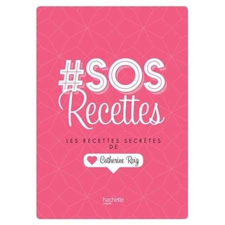 #SOS recettes : Les recettes secrètes de Catherine Roig