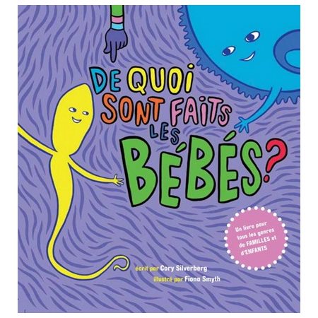 De quoi sont faits les bébés ?