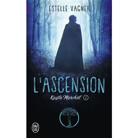 L'ascension, Tome 2, Kayla Marchal